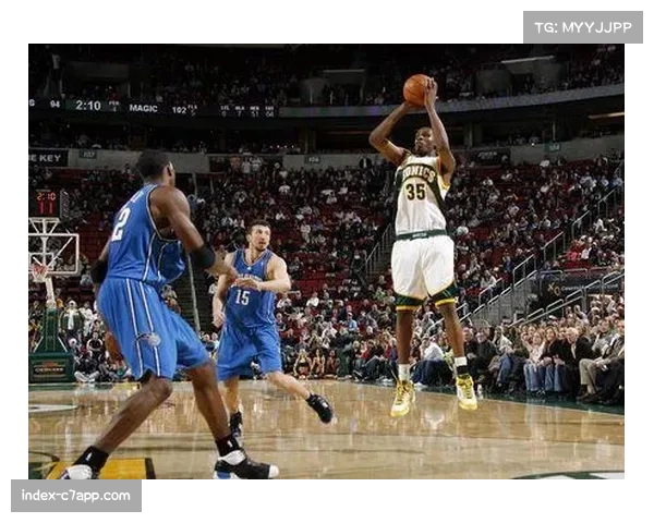 杜兰特回忆超音速岁月称当年无人期待打不好也无人在意